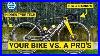 3-Reasons-Pros-Bikes-Are-Better-Than-Yours-And-2-Why-They-Re-Worse-01-vcvz
